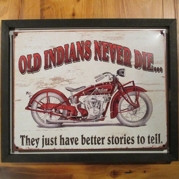 Conversational Decor: OLD INDIANS NEVER DIE Wall Hanging Decor